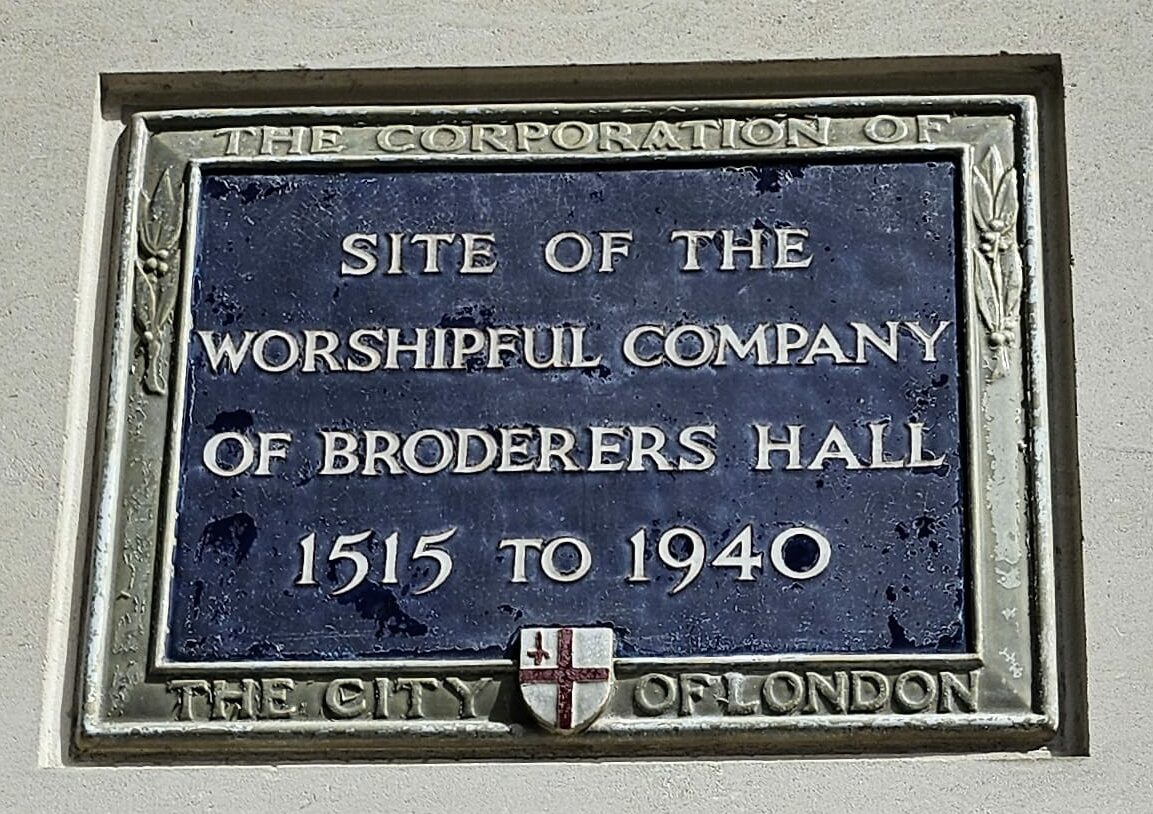 A plaque commemorating the site of the Worshipful Company of Broders Hall, 1515 to 1940.